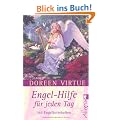 Engel-Hilfe f�r jeden Tag: 365 Engelbotschaften