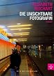 Die unsichtbare Fotografin