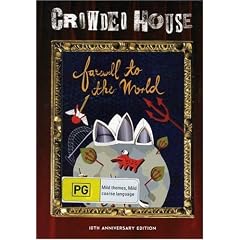 Crowded House - Farewell To The World [2006]