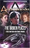 Gene Roddenberrys Andromeda: The Broken Places