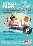 Produkt-Bild: Erlebnis Mathematik 1x1 Praxisbuch: Das Einmaleins erarbeiten und &uuml;ben mit Audio-CD