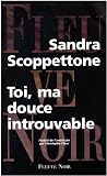 Toi ma douce introuvable