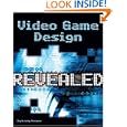 Video Game Design Revealed (Revealed (Charles River Media)) by Guy W. Lecky-Thompson