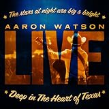 Deep in the Heart of Texas: Live