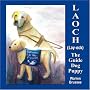 LAOCH (Lay-ock) The Guide Dog Puppy