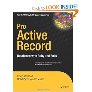 Pro Active Record: Databases with Ruby and Rails (Expert's Voice)