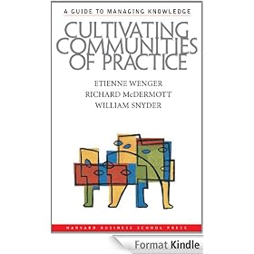 Cultivating Communities of Practice: A Guide to Managing Knowledge