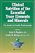 Clinical Nutrition of the Essential Trace Elements and Minerals (Nutrition and Health)