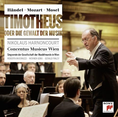 Hndel/Mozart: Timotheus Oder Die Gewalt