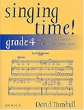 Singing Time! Grade 4 Step by step instructions for ABRSM and other singing exams