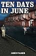 Ten Days in June