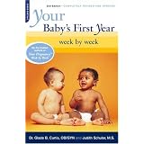 Your Baby's First Year: Week By Week (Your Pregnancy Series), Second Edition