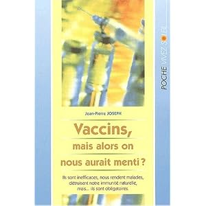 Vaccins, mais alors on nous aurait menti ?