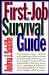 First-Job Survival Guide