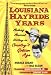Louisiana Hayride Years: Making Musical History in Country's Golden Age