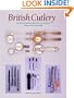 British Cutlery: An Illustrated History of Design, Evolution and Use