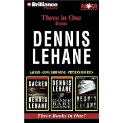 Dennis Lehane Collection: Sacred, Gone Baby Gone, Prayers for Rain