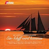 Ein Schiff Wird Kommen. Die schönsten Seemannslieder