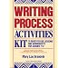 Writing Process Activities Kit: 75 Ready-To-Use Lessons and Worksheets for Grades 7-12