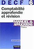 DECF, numéro 6 : Comptabilité approfondie et révision : Manuel et applications