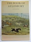 The book of Aylesbury : an historical anthology in pictures