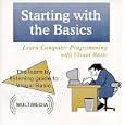 Starting with the Basics: Learn Computer Programming with Visual Basic