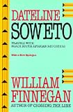 Dateline Soweto: Travels with Black South African Reporters