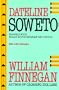 Dateline Soweto: Travels with Black South African Reporters, With a new epilogue.