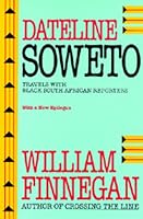 Dateline Soweto: Travels with Black South African Reporters