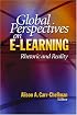 Global Perspectives on E-Learning: Rhetoric and Reality