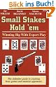 Small Stakes Hold 'em: Winning Big with Expert Play