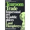 Tearoom Trade: Impersonal Sex in Public Places (Observations)
