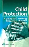 Child Protection: Guide For Midwives