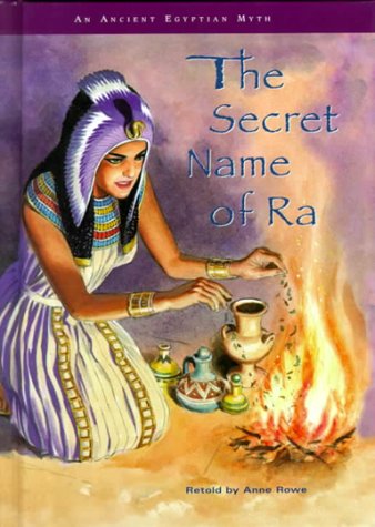the secret name of ra myths and legends