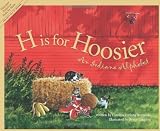 H is for Hoosier: An Indiana Alphabet (September 19, 2001) Hardcover
