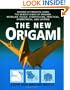 The New Origami: Dozens of Projects Using the Newest Kinds of Origami: Modular, Puzzle, Storytelling, Practical, Symmetrical, and Layered