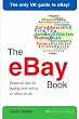 The eBay Book: Essential tips for buying and selling on eBay.co.uk