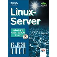 Linux-Server.Einmalige Sonderausgabe des Bestsellers "Linux f�r Internet und Intranet. Mit CD-ROM