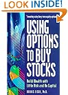 Using Options to Buy Stocks: Build Wealth with Little Risk and No Capital