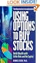 Using Options to Buy Stocks: Build Wealth with Little Risk and No Capital