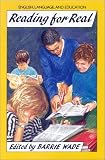 Reading for Real (English, Language, and Education)