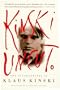 Kinski Uncut: The Autobiography of Klaus Kinski