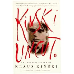 Kinski Uncut: The Autobiography of Klaus Kinski