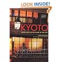 Kyoto: Seven Paths to The Heart of The City