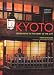Kyoto: Seven Paths to The Heart of The City