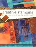 Creative Stamping with Mixed Media Techniques