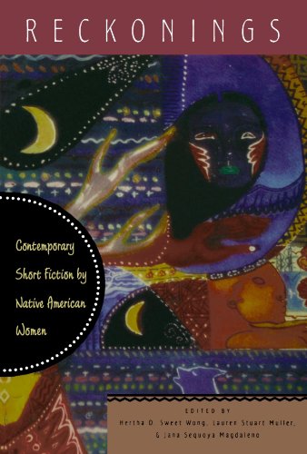 Reckonings: Contemporary Short Fiction by Native American Women