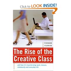The Rise of the Creative Class: And How It's Transforming Work, Leisure, Community and Everyday Life