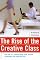 The Rise of the Creative Class: And How It's Transforming Work, Leisure, Community and Everyday Life