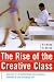 The Rise of the Creative Class: And How It's Transforming Work, Leisure, Community and Everyday Life